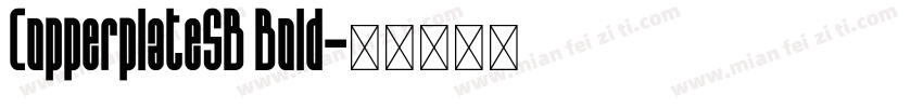 CopperplateSB Bold字体转换